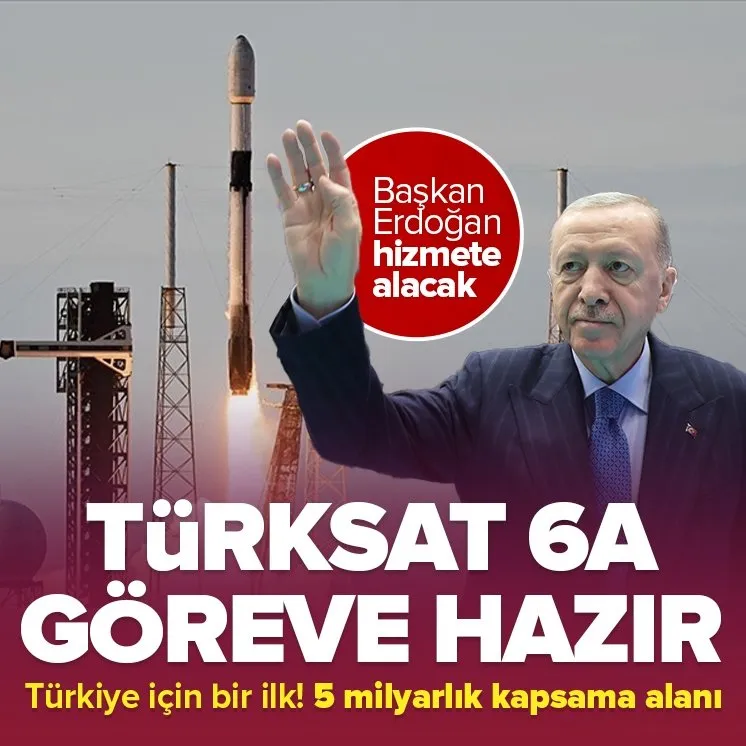 Türksat 6A göreve hazır! Bugün hizmete alınacak