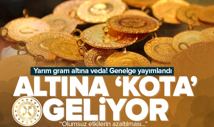 Altına kota geliyor! Hazineden kritik hamle