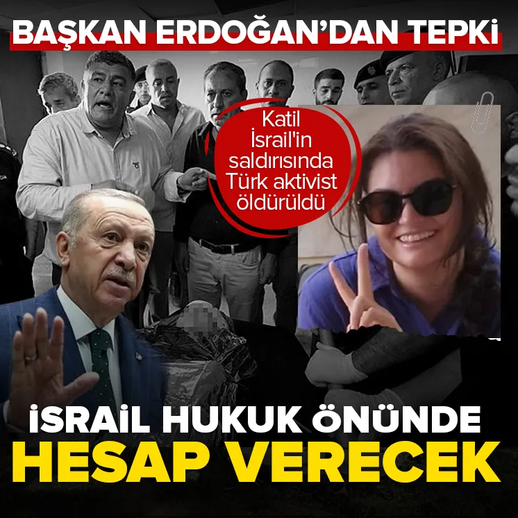 İsrailin saldırısında Türk aktivist öldürüldü