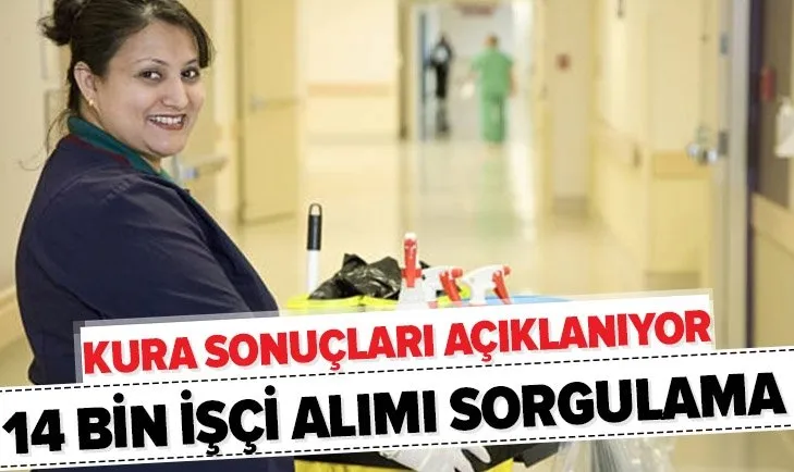 Sağlık Bakanlığı 14 bin sürekli işçi alımı kura sonuçları sorgulama! 2020 İŞKUR temizlik güvenlik görevlisi sonuçları