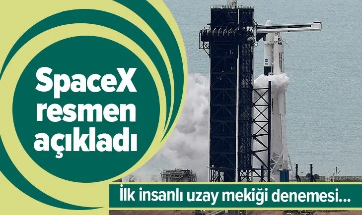 SpaceX'ten ilk insanlı uzay mekiği denemesi hakkında açıklama