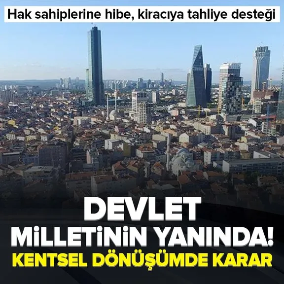 Resmi Gazete’de yayımlandı! İstanbul’da kentsel dönüşüme destek kararları açıklandı