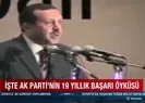 İşte AK Partinin 19 yıllık başarı öyküsü