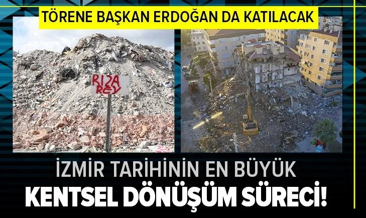 İzmir tarihinin en büyük kentsel dönüşüm süreci! Temeli Başkan Erdoğan atacak