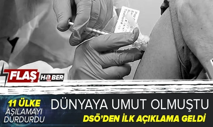 Dünyaya umut olan Kovid-19 aşısında büyük şok! 11 ülkede durduruldu