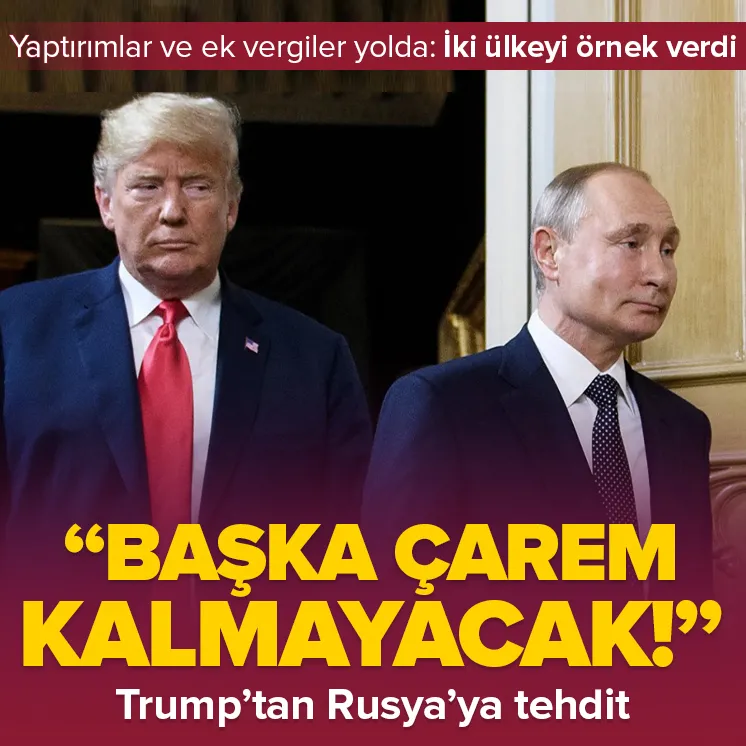 Trump’tan Rusya’ya tehdit: Başka çarem kalmayacak