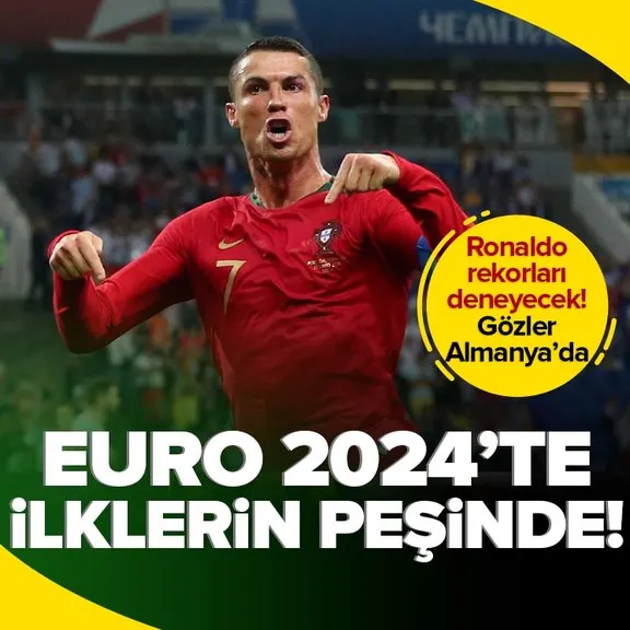 Cristiano Ronaldo EURO 2024’te ilklerin peşinde! Almanya’da rekorları deneyecek...