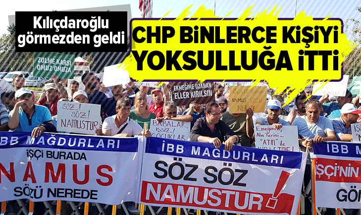 CHP binlerce kişiyi yoksulluğa itti!