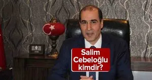 Salim Cebeloğlu kimdir? Salim Cebeloğlu nereli?