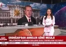 Başkan Erdoğandan Anneler Günü mesajı