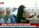 İranlı doktor gözyaşlarına bulundu!