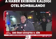 A HABER EKİBİNİN KALDIĞI OTEL BOMBALANDI!