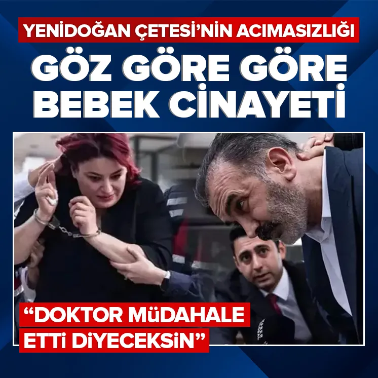 Yenidoğan Çetesinin acımasızlığı çileden çıkardı!