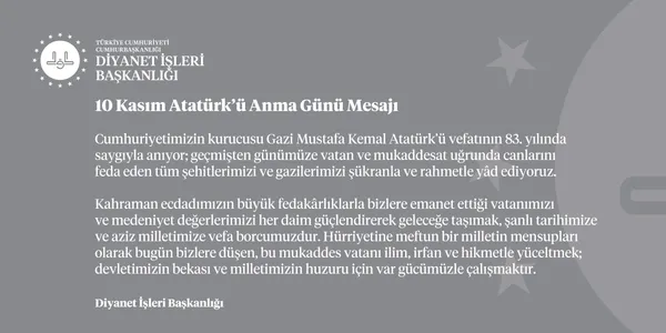 1636490342520.jpg Diyanet İşleri Başkanlığından 10 Kasım mesajı: Atatürk'ü vefatının 83.yılında saygıyla anıyoruz - 3