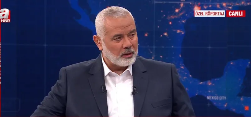 Son dakika: Hamas lideri Haniye A Haber'de