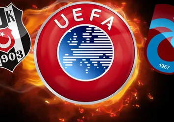 UEFA'dan Beşiktaş ve Trabzonspor'a kötü haber