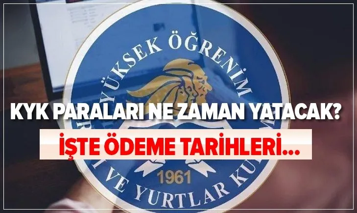 KYK ödemeleri 2020: KYK paraları ne zaman yatacak? KYK kredi ve burs ödemeleri ne zaman ödenecek?