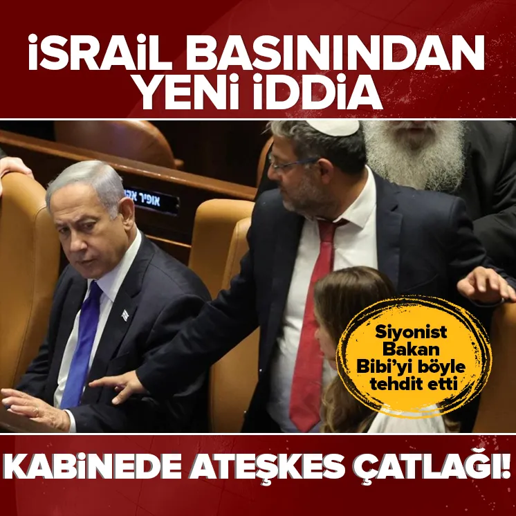 İsrail basınında yeni iddia: Kabinede çatlak