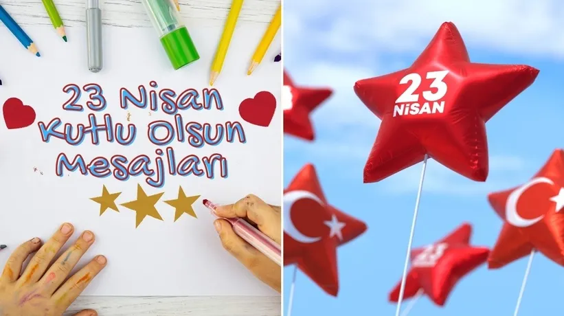 En güzel 23 Nisan 2025 resimli mesajları | Çocuklara özel anlamlı, kısa, uzun kutlama mesajları!