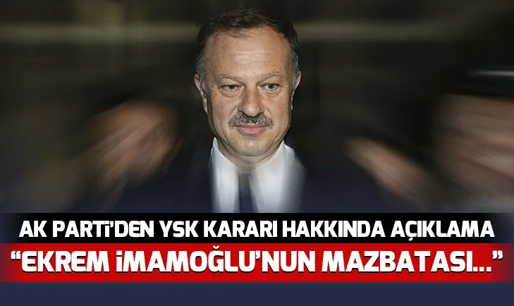 AK Partiden YSK kararı hakkında açıklama