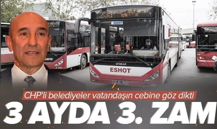 CHP’li belediyelerde zam furyası! İzmir’de her ay ulaşıma zam: Tam bilet 7 lira 10 kuruşa yükseldi