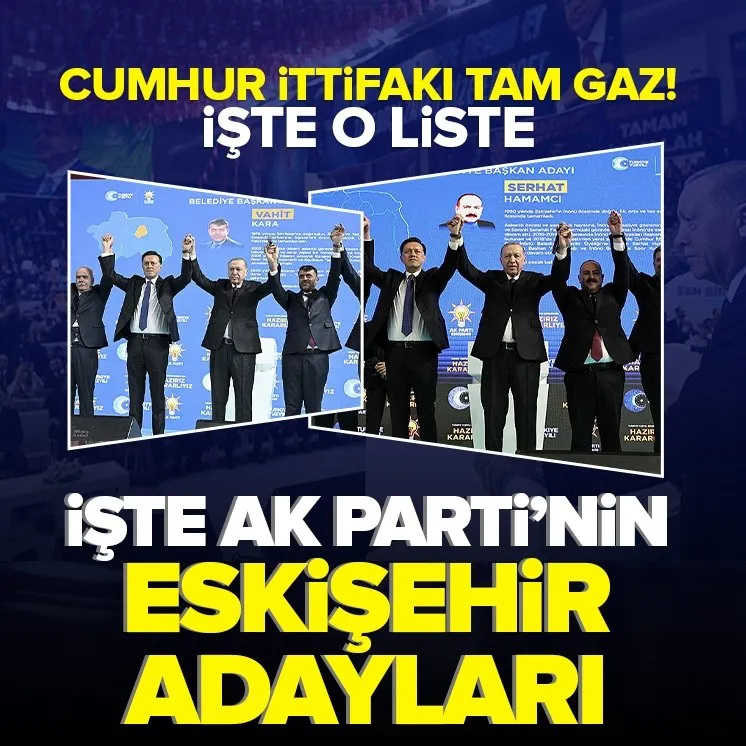 İşte AK Parti’nin Eskişehir ilçe adayları