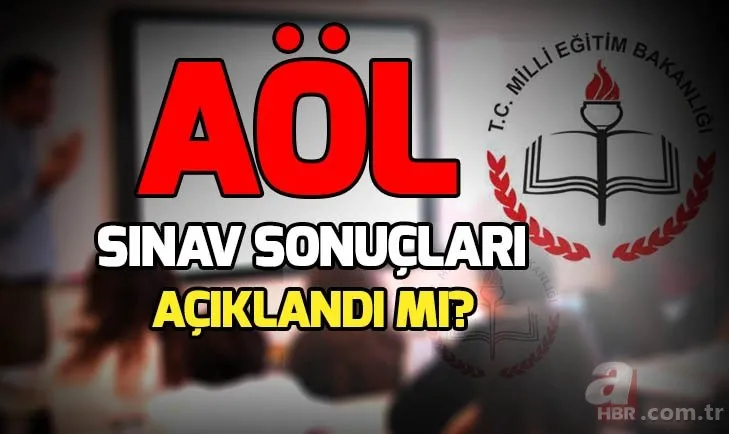 AÖL sınav sonuçları açıklandı mı? AÖL sınav sonuçları sorgulama nasıl yapılır?