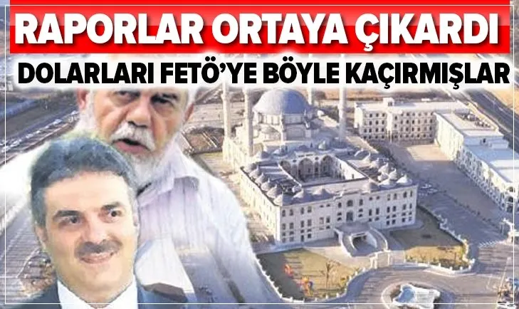 Milyonlarca doları FETÖ'ye böyle kaçırmışlar!