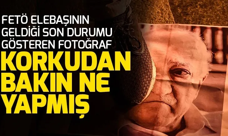 Korkudan bakın ne yapmış! FETÖ elebaşı Gülenin geldiği son durumu gösteren fotoğraf