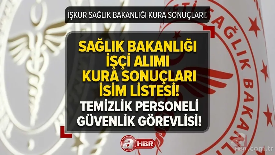 İŞKUR Sağlık Bakanlığı kura sonuçları belli oldu mu? Sağlık Bakanlığı personel alımı sonuçları açıklandı mı? Temizlik, güvenlik görevlisi... 1