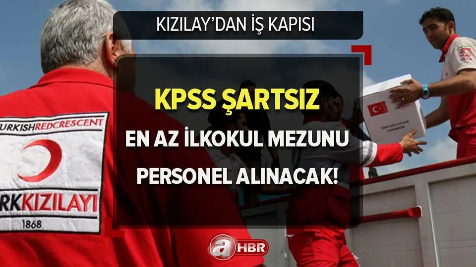 En az ilkokul ve lise mezunu alımı yapılacak! Kızılay KPSS ŞARTSIZ PERSONEL ALIMI başvuru ekranı 2023! Başvuru şartları, kontenjanlar...