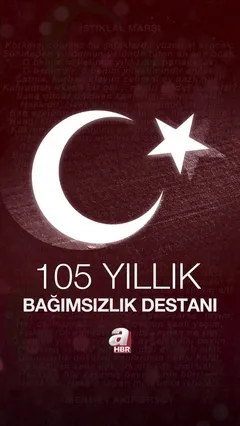 105 YILLIK BAĞIMSIZLIK DESTANI