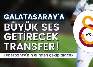 Galatasaray’a büyük ses getirecek transfer! Ezeli rakibi Fenerbahçe’nin elinden çekip alacak