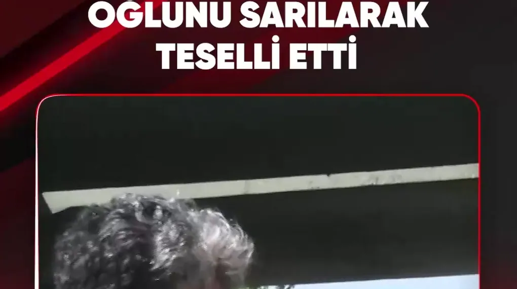 OĞLUNU SARILARAK TESELLİ ETTİ