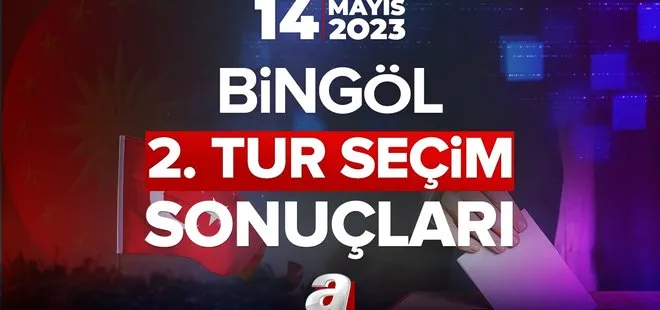 Başkan Erdoğan, Kılıçdaroğlu oy oranları yüzde kaç? 28 Mayıs Pazar 2. Tur Cumhurbaşkanı seçim sonuçları! BİNGÖL SEÇİM SONUÇLARI 2023!