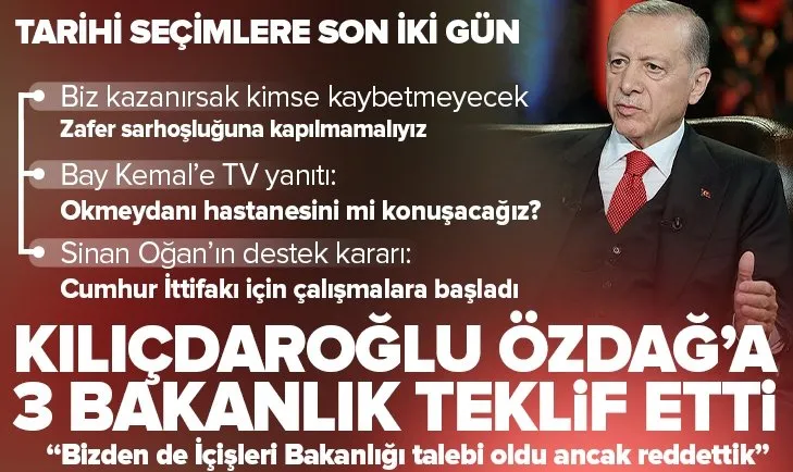 Başkan Recep Tayyip Erdoğan: Kemal Kılıçdaroğlu Ümit Özdağ’a 3 bakanlık teklif etmiş