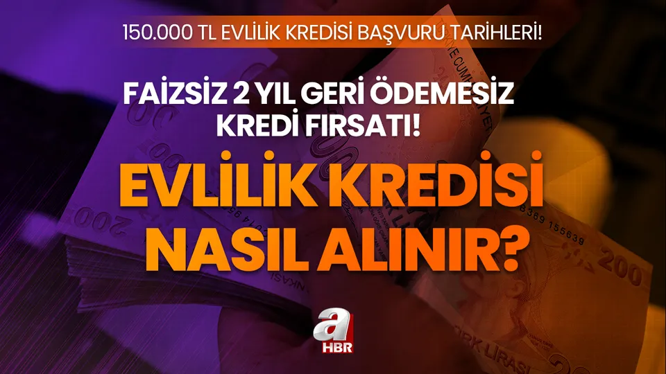 150 bin TL faizsiz evlilik kredisi başvuru şartları neler? Devlet destekli evlilik kredisi başvurusu ne zaman başlayacak?