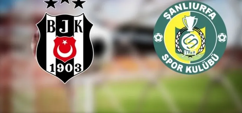 Beşiktaş-Şanlıurfaspor Türkiye Kupası maçı ne zaman, hangi kanalda? 2022 ZTK MAÇ TAKVİMİ!