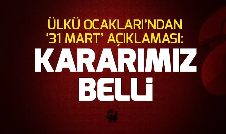 Son dakika! Ülkü Ocakları: Cumhur İttifakı'nın yanındayız