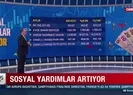 Sosyal yardımlar artıyor!