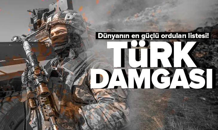Dünyanın en güçlü orduları belli oldu