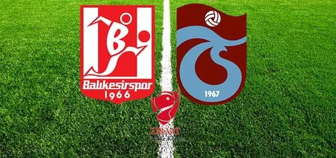 Balıkesirspor - Trabzonspor maçı hangi kanalda, saat kaçta?
