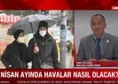 Bahar geliyor havalar ısınıyor! Canlı yayında açıkladı