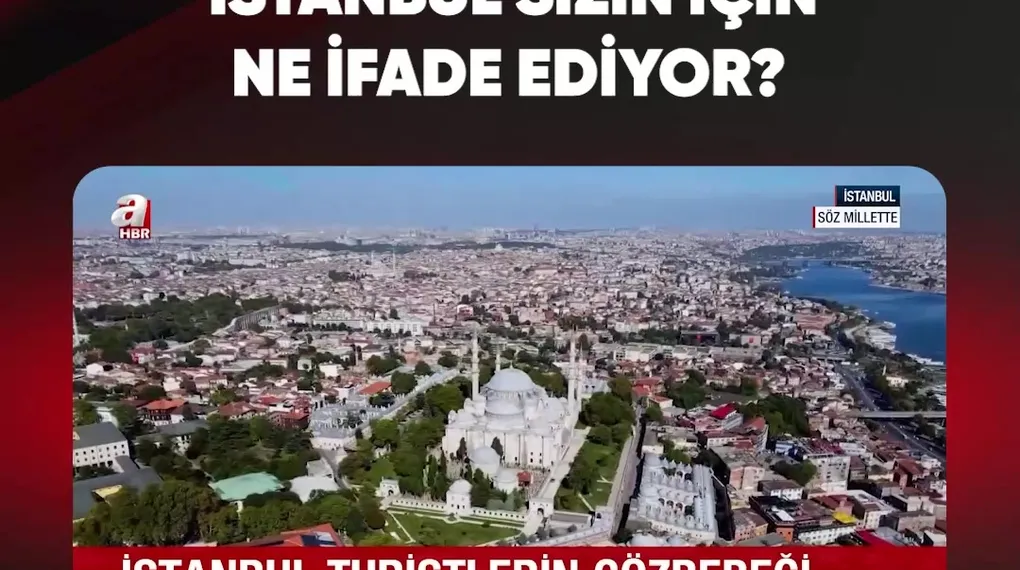 İSTANBUL SİZİN İÇİN NE İFADE EDİYOR?