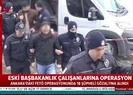 Başbakanlık eski çalışanı 18 kişi FETÖden gözaltına alındı