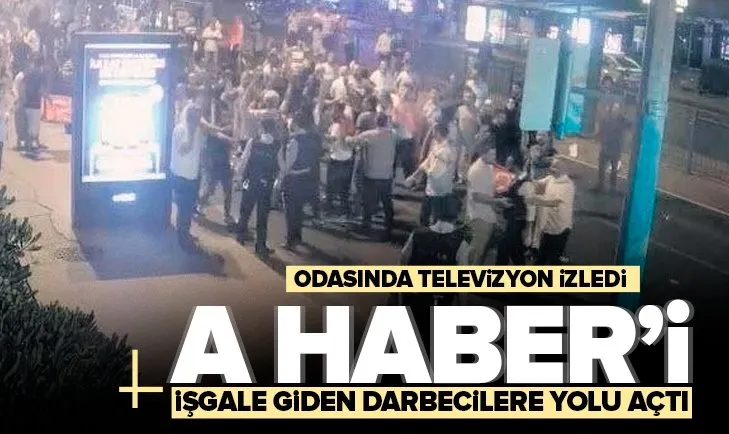 A Haber’i işgale giden darbecilere yolu açtı! Gaziosmanpaşa İlçe Emniyet Müdür Yardımcısı Sait Yalçın TV’den gelişmeleri izledi