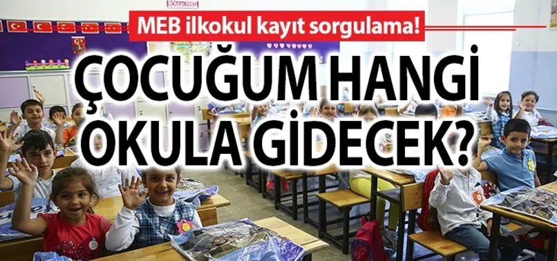 Cocugum Hangi Okula Gidecek Meb 2019 Ilkokul Ortaokul Kayit Sorgulama Ekrani Ortaokul Kayitlari Ne Zaman Basliyor
