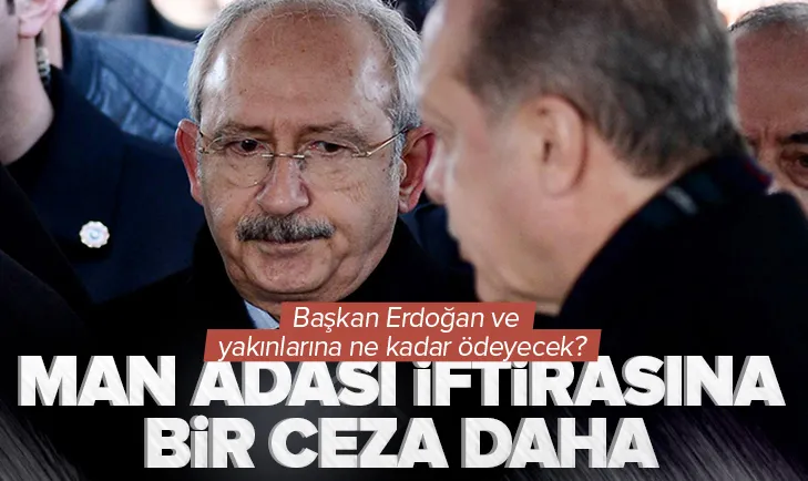 Kılıçdaroğlu bir Man Adası cezası daha