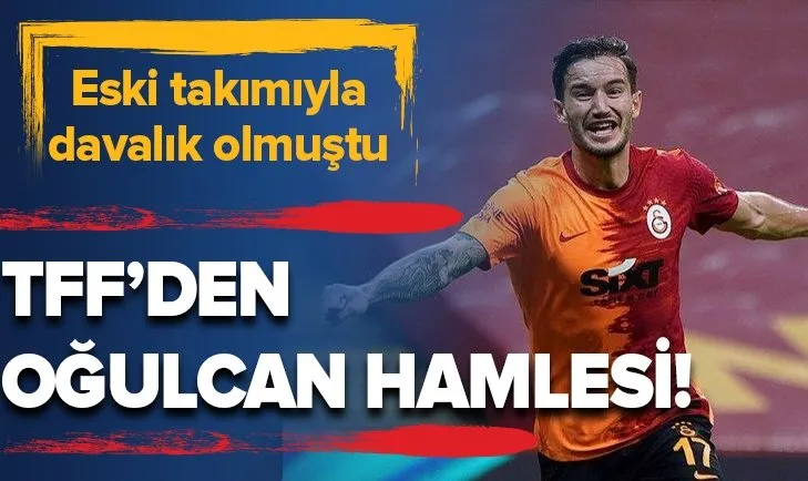 Türkiye Futbol Federasyonu'ndan Galatasaraylı Oğulcan Çağlayan hamlesi!