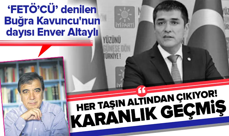 Buğra Kavuncunun dayısı Enver Altaylının karanlık geçmişi